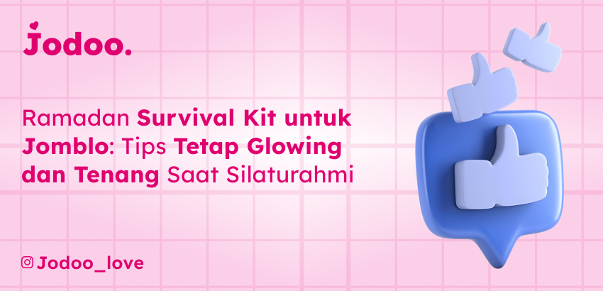 Ramadan Survival Kit untuk Jomblo: Tips Tetap Glowing dan Tenang Saat Silaturahmi