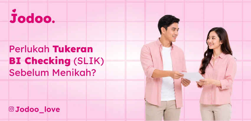 Perlukah Tukeran BI Checking (SLIK) Sebelum Menikah? Generasi Modern Mulai Anggap Ini Penting