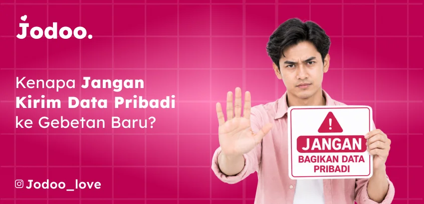 Jangan kirim data pribadi ke gebetan baru