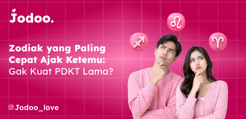 Zodiak yang Paling Cepat Ajak Ketemu