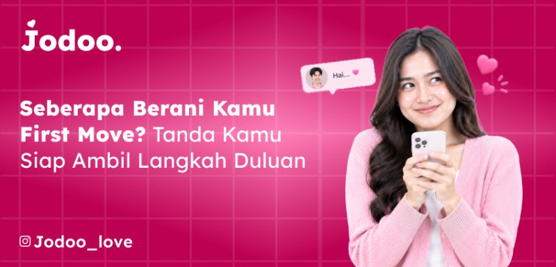 Seberapa Berani Kamu First Move